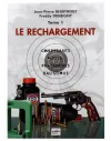 Manuel de rechargement Tome 1: LE RECHARGEMENT, COMPOSANTS, OUTILS, PROCÉDURES, BALISTIQUE 